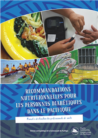 Recommandations nutritionnelles pour les personnes diabétiques dans le Pacifique : manuel à destination des professionnels de santé