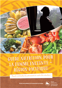 Guide nutrition pour la femme enceinte - région Pacifique : manuel à destination des professionnels de santé et éducateurs