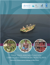 Trade, trade agreements and non-communicable diseases in the Pacific Islands: intersections, lessons learned, challenges and way forward