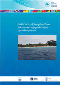 Pacific safety of navigation project : risk assessment for Luganville harbour, Espiritu Santo, Vanuatu