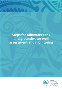 Steps for rainwater tank and groundwater well assessment and monitoring