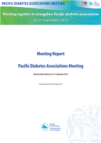 Meeting report [of the] Pacific Diabetes Associations Meeting: Novotel Hotel, Nadi, Fiji 20-21 September 2017